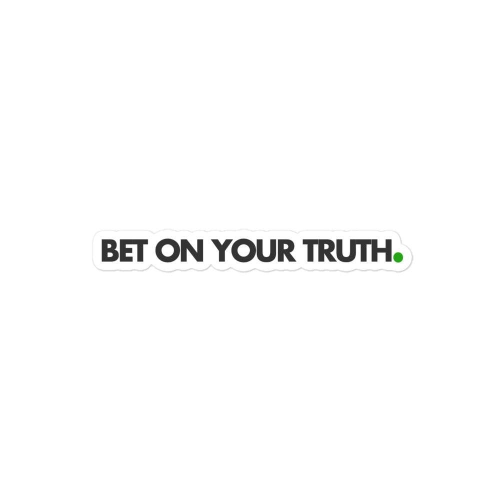 Bet On Your Truth Bubble-free stickers