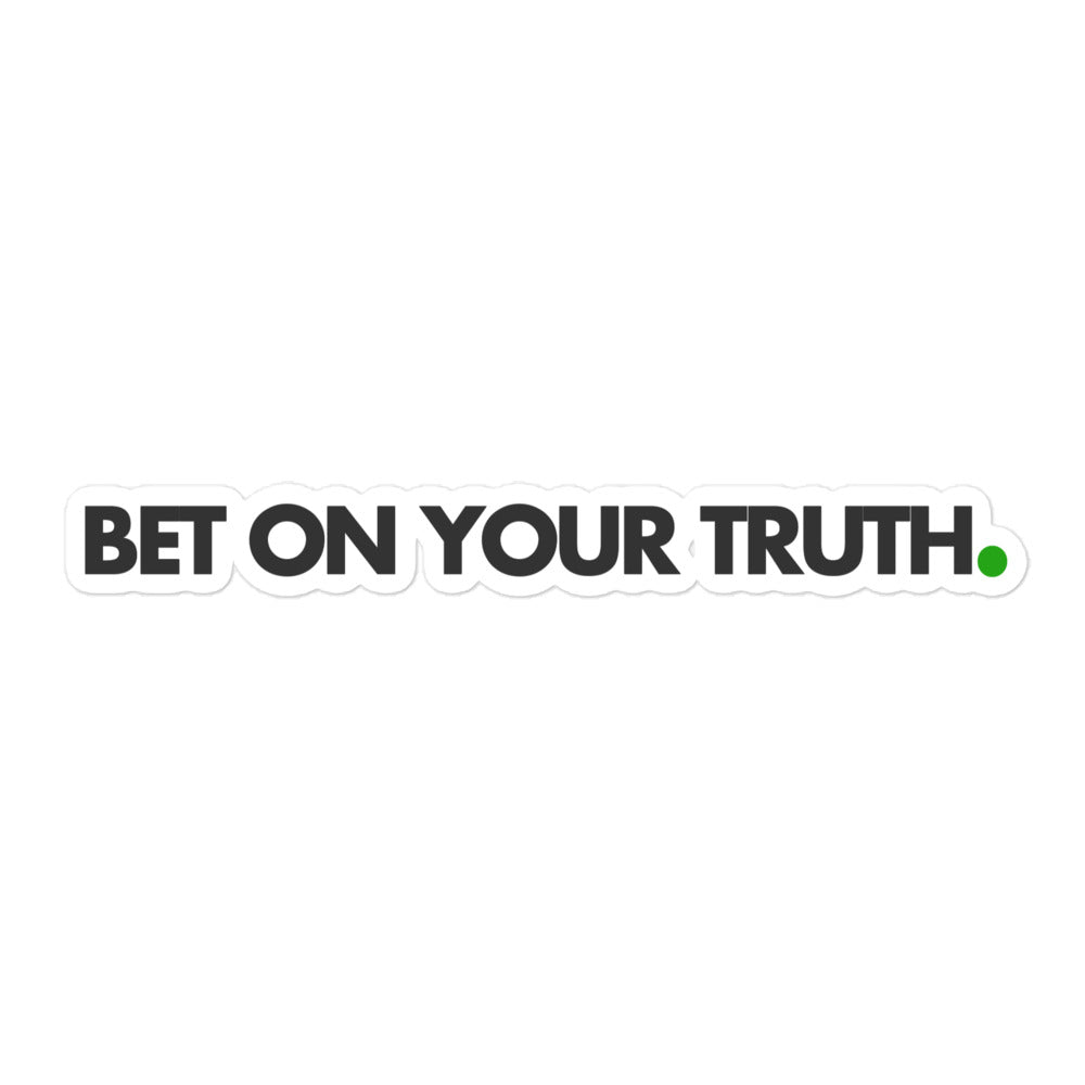 Bet On Your Truth Bubble-free stickers