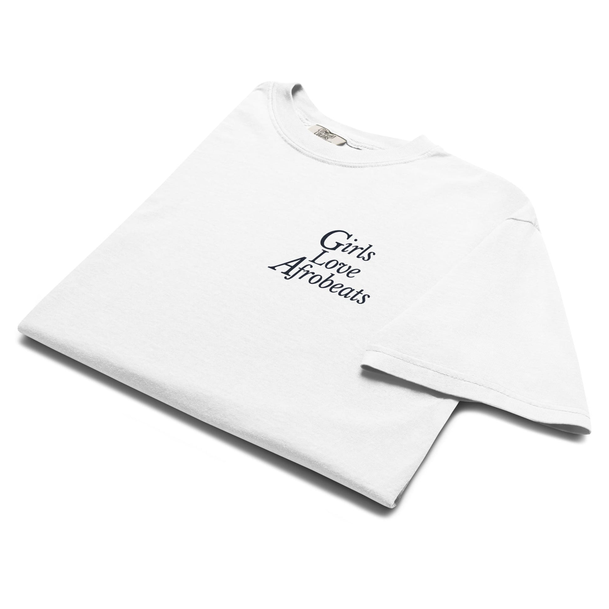Girls Love Afrobeats Unisex Heavyweight Tee - Classic White