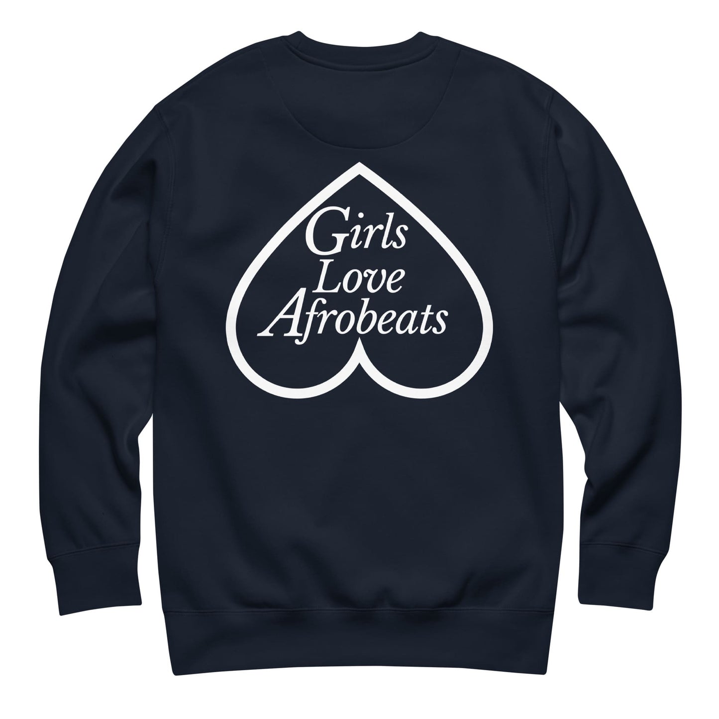 Girls Love Afrobeats Premium Sweatshirt - Midnight Navy